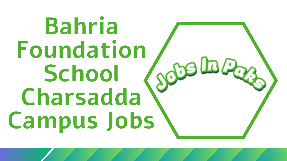 Bahria Foundation School Charsadda Campus Jobs