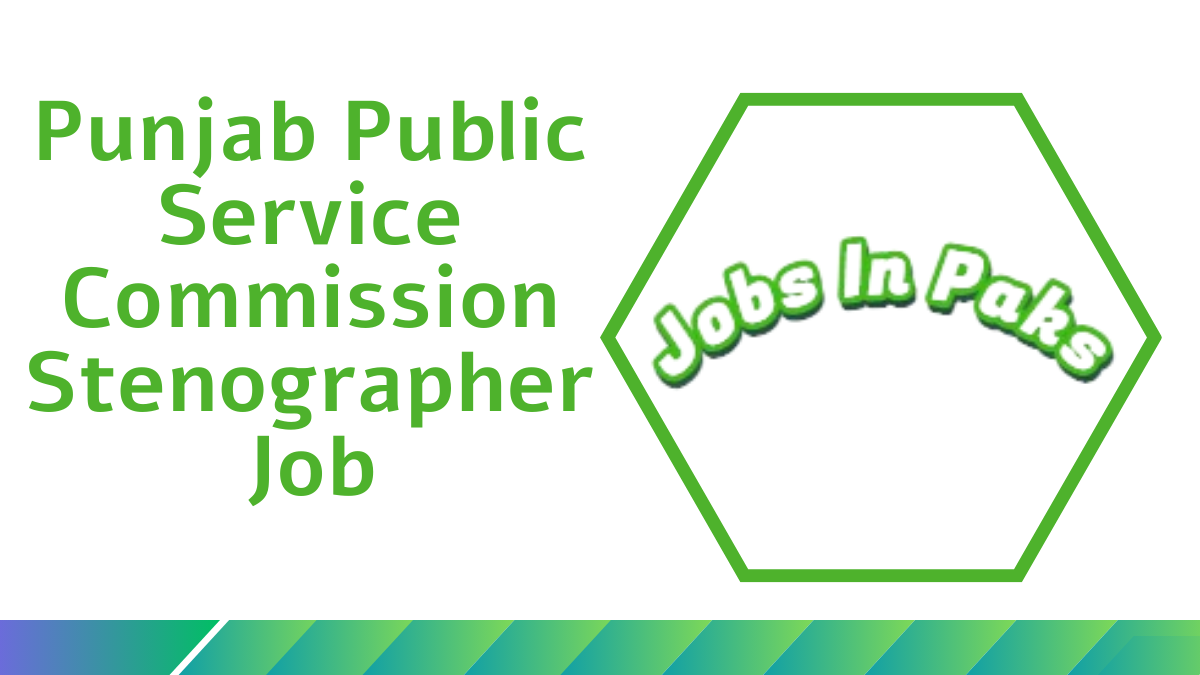 Latest Punjab Public Service Commission Stenographer Job PPSC