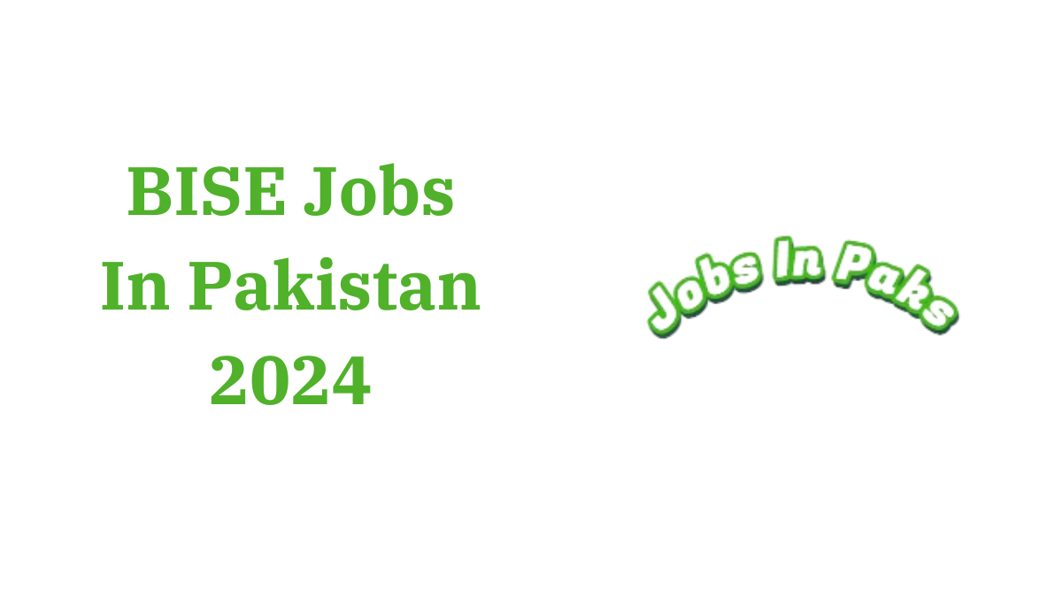 BISE Jobs In Pakistan 2024