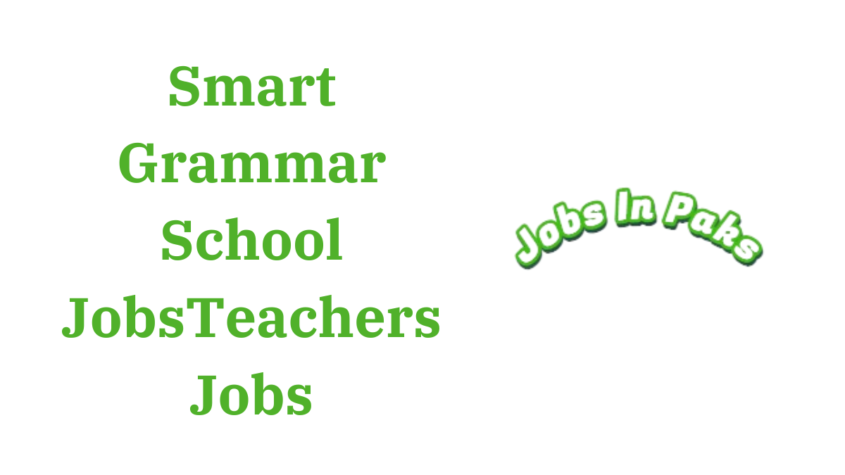 Smart Grammar School Jobs-Teachers Jobs